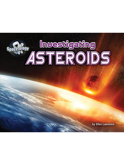 Title details for Investigating Asteroids by Ellen Lawrence - Available
